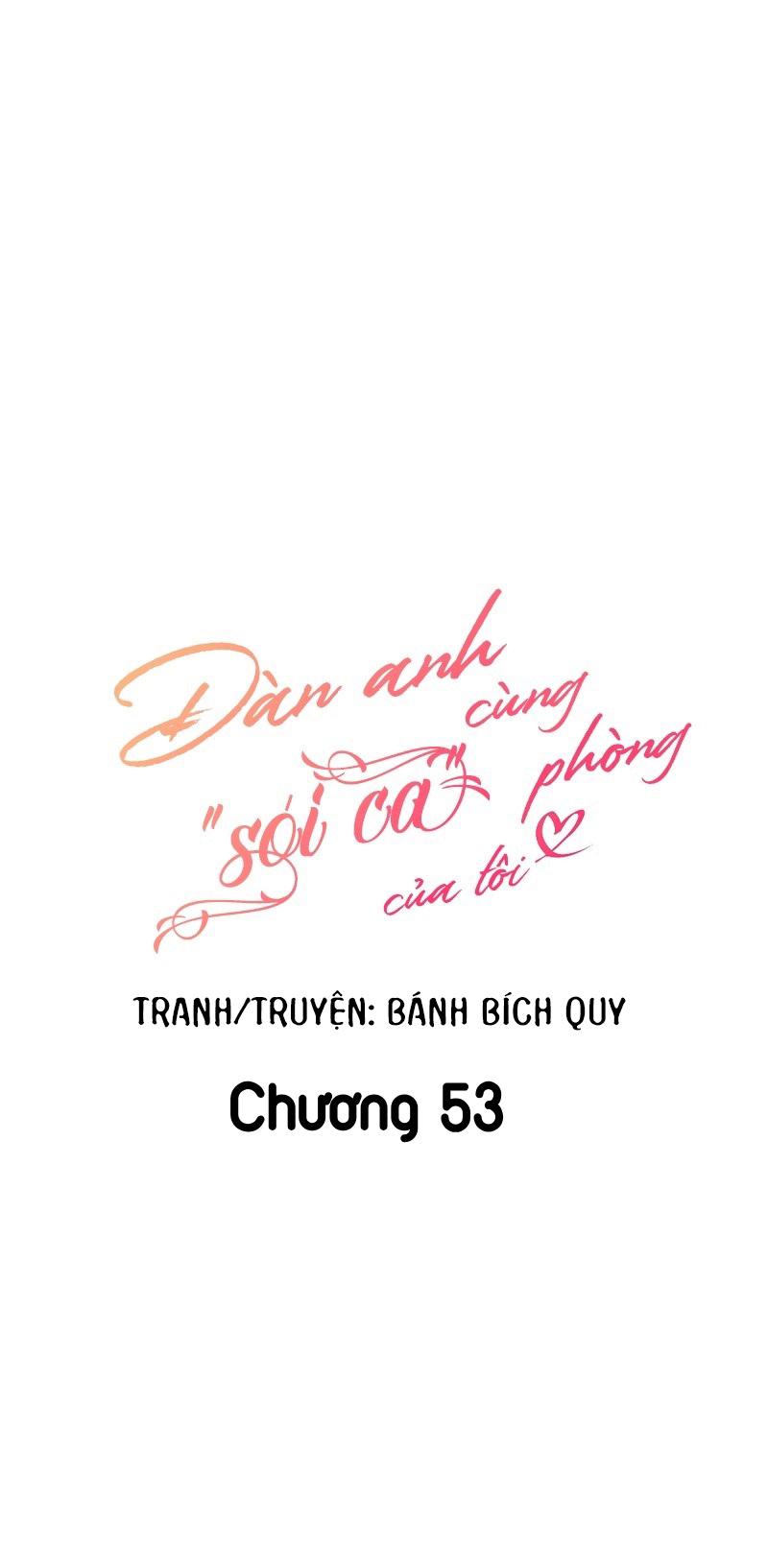 Đọc truyện (END) Đàn Anh Sói Ca Cùng Phòng Của Tôi - Chapter 53